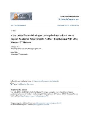 Is the United States Winning Or Losing the International Horse Race in Academic Achievement? Neither—It Is Running with Other Western G7 Nations