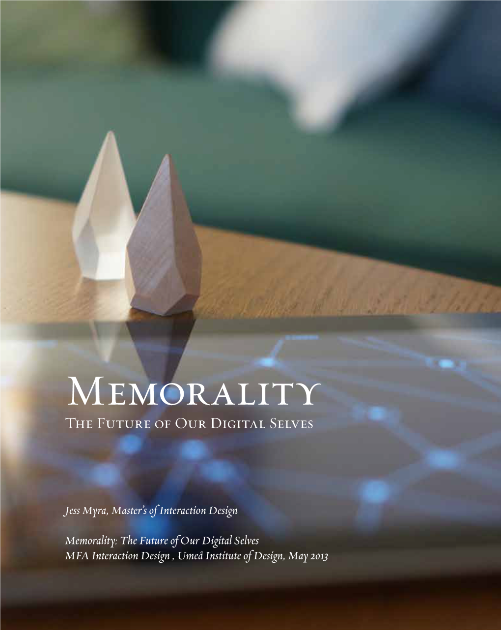 Memorality the Future of Our Digital Selves