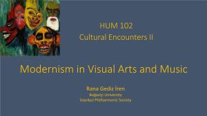 Modernism in Visual Arts and Music