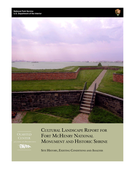 Cultural Landscape Report for Fort Mchenry National Monument and Historic Shrine