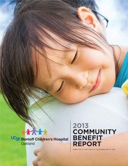 2013 Community Benefit Report Submitted to the State of California May 31, 2014 Table of Contents I