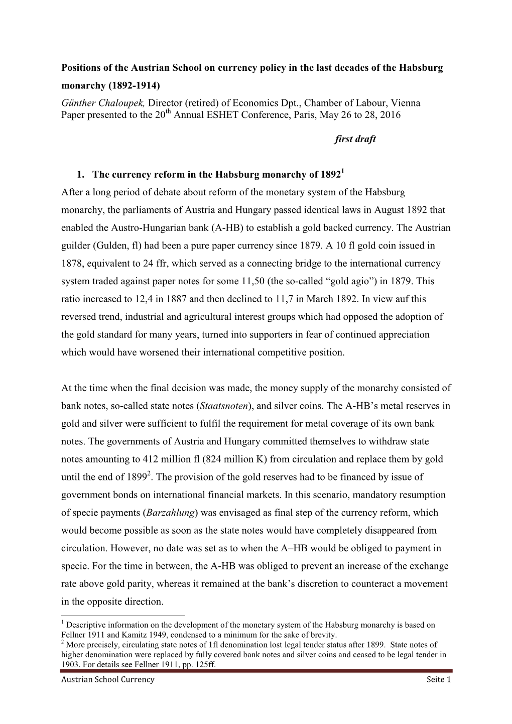 Positions of the Austrian School on Currency Policy in the Last Decades