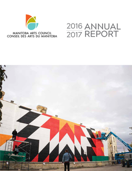 ANNUAL REPORT 2016 | 2017 VISION TABLE of CONTENTS Artists, Organizations, and Communities Working Together Letter to the Premier