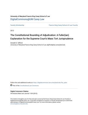 The Constitutional Bounding of Adjudication: a Fuller(Ian) Explanation for the Supreme Court's Mass Tort Jurisprudence