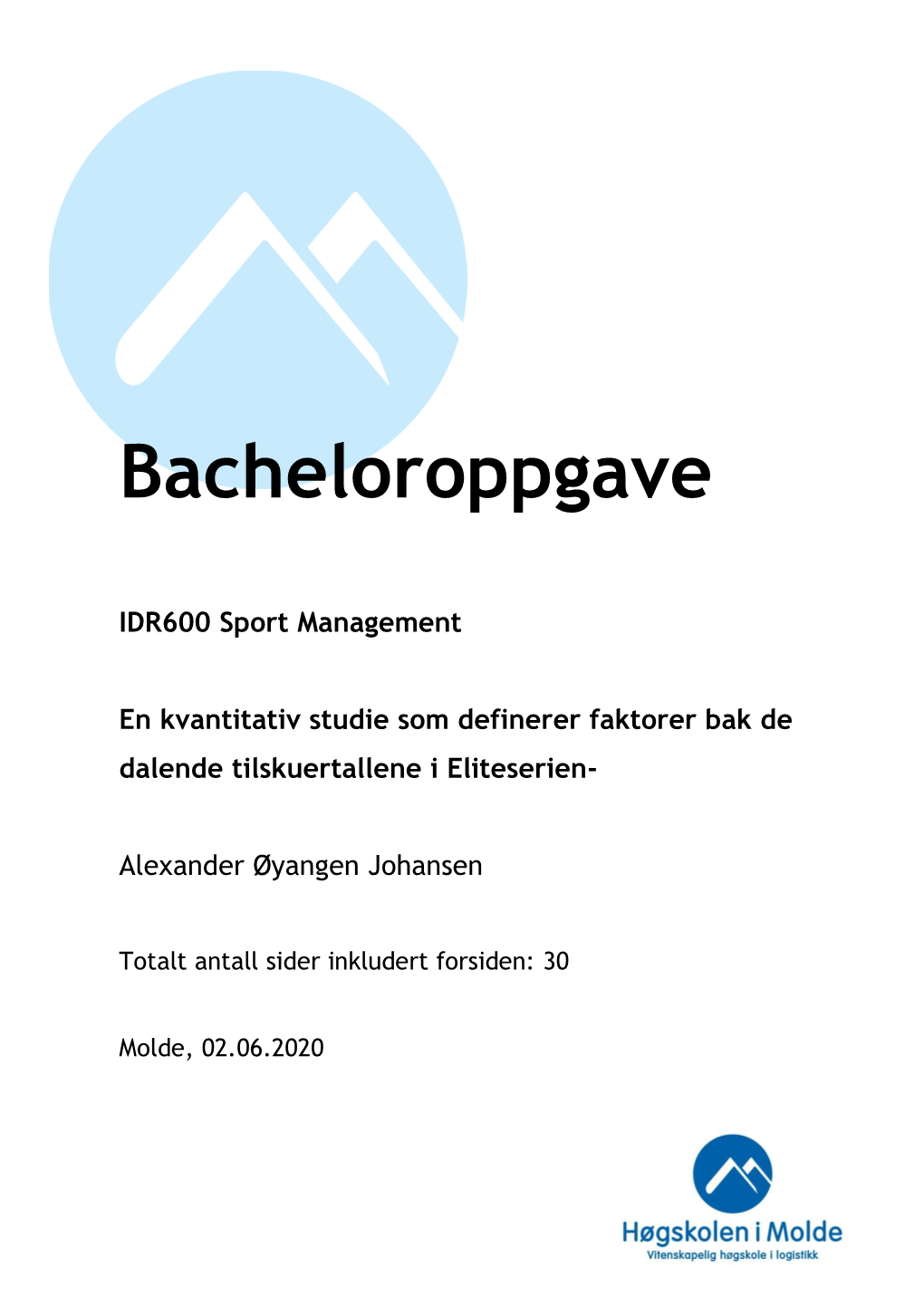 IDR600 Sport Management En Kvantitativ Studie Som Definerer Faktorer Bak De Dalende Tilskuertallene I Eliteserien