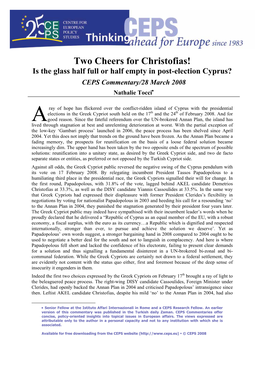 Two Cheers for Christofias! Is the Glass Half Full Or Half Empty in Post-Election Cyprus? CEPS Commentary/28 March 2008 Nathalie Tocci∗