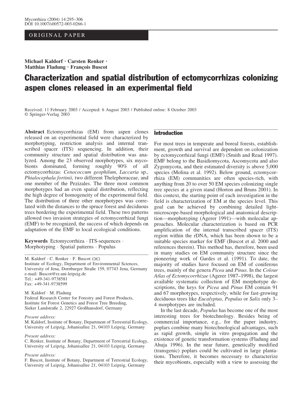 Characterization and Spatial Distribution of Ectomycorrhizas Colonizing Aspen Clones Released in an Experimental Field