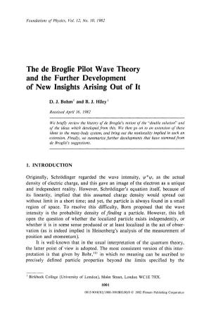 The De Broglie Pilot Wave Theory and the Further Development of New Insights Arising out of It