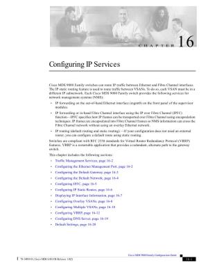 Chapter 16, “Configuring IP Services,”