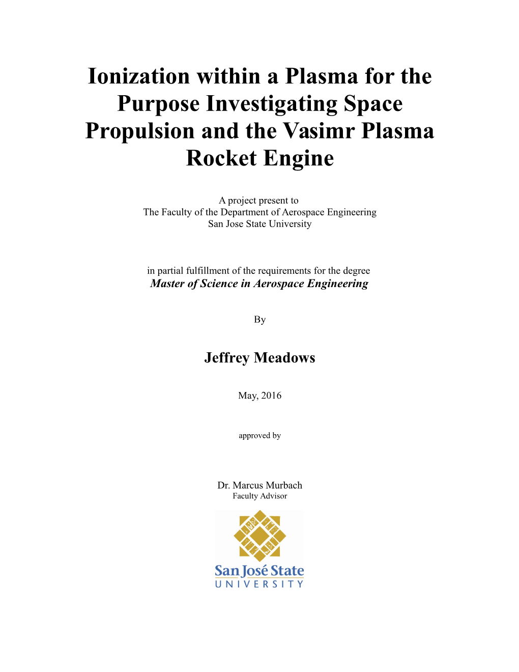 Ionization Within a Plasma for the Purpose Investigating Space Propulsion and the Vasimr Plasma Rocket Engine