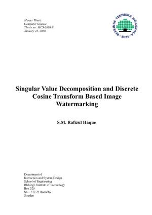 Singular Value Decomposition and Discrete Cosine Transform Based Image Watermarking