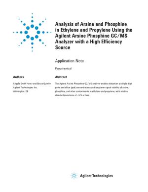 Analysis of Arsine and Phosphine in Ethylene and Propylene Using the Agilent Arsine Phosphine GC/MS Analyzer with a High Efﬁ Ciency Source