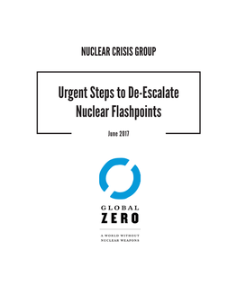 Urgent Steps to De-Escalate Nuclear Flashpoints