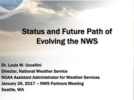 Status and Future Path of Evolving the NWS