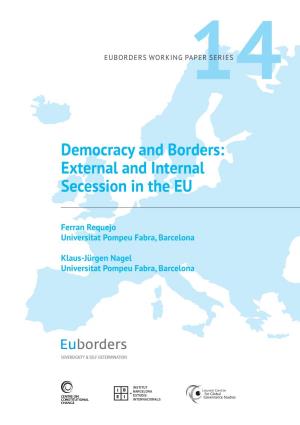 Democracy and Borders: External and Internal Secession in the EU