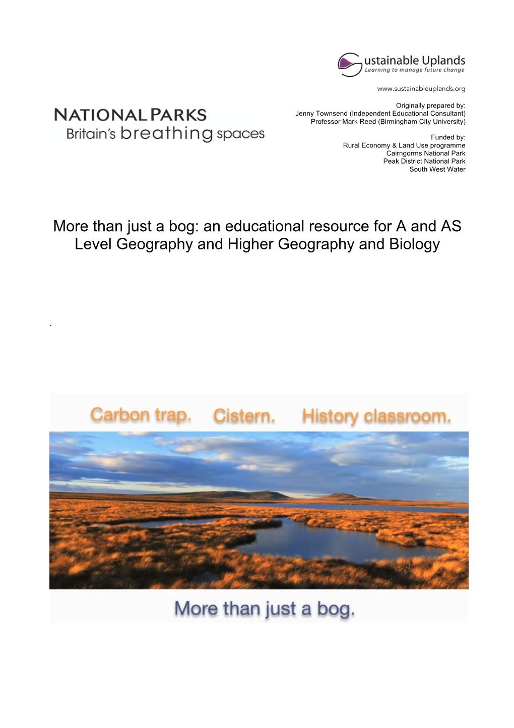 Than Just a Bog: an Educational Resource for a and AS Level Geography and Higher Geography and Biology