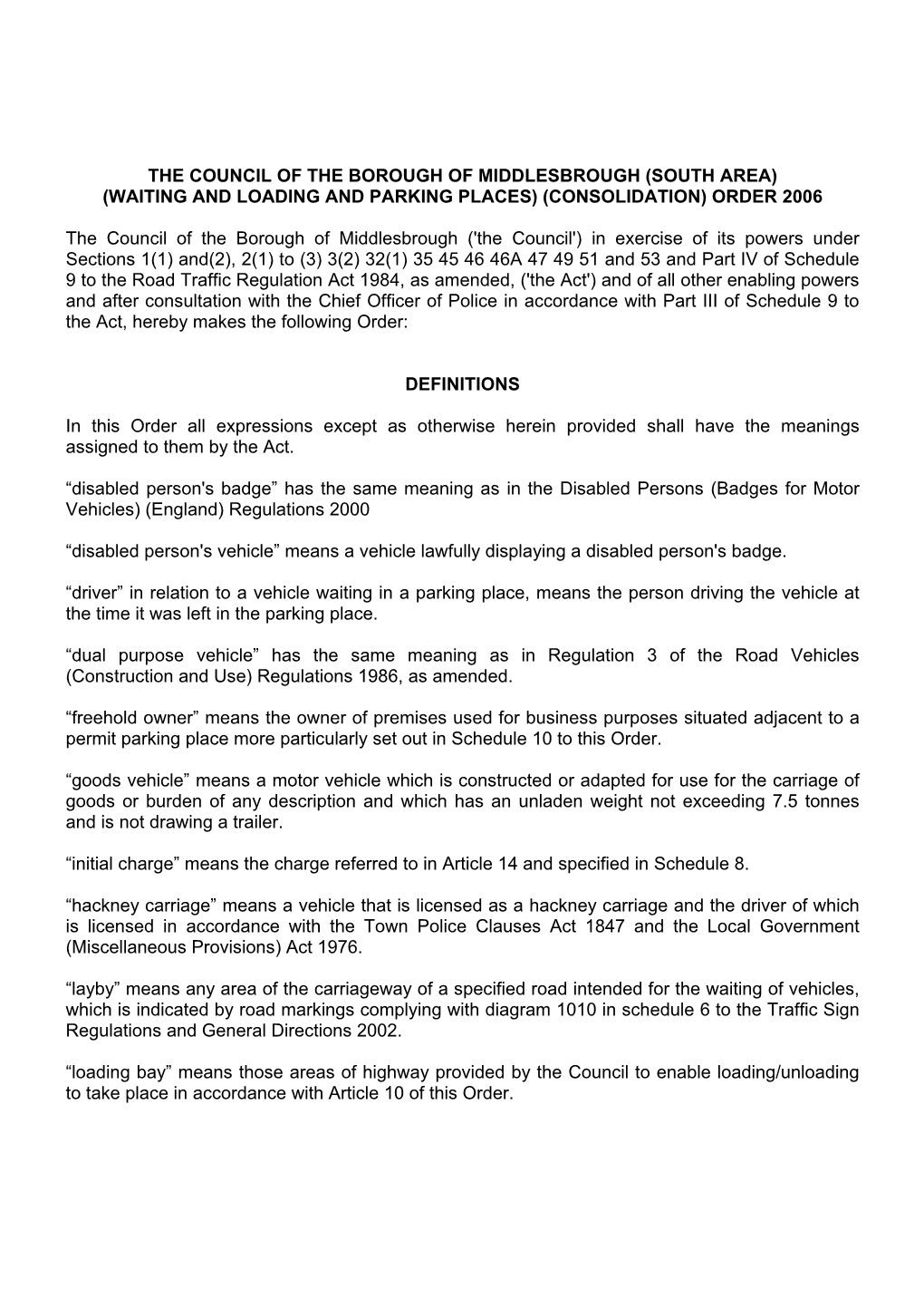 The Council of the Borough of Middlesbrough (South Area) (Waiting and Loading and Parking Places) (Consolidation) Order 2006