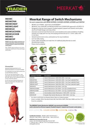 Meerkat Range of Switch Mechanisms
