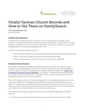 Finally! German Church Records and How to Use Them on Familysearch Trish Tolley Melander, AG Rootstech 2019