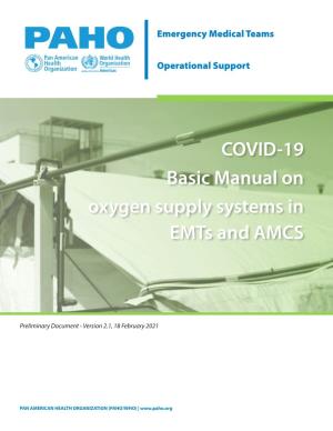 COVID-19 Basic Manual on Oxygen Supply Systems in Emts and AMCS