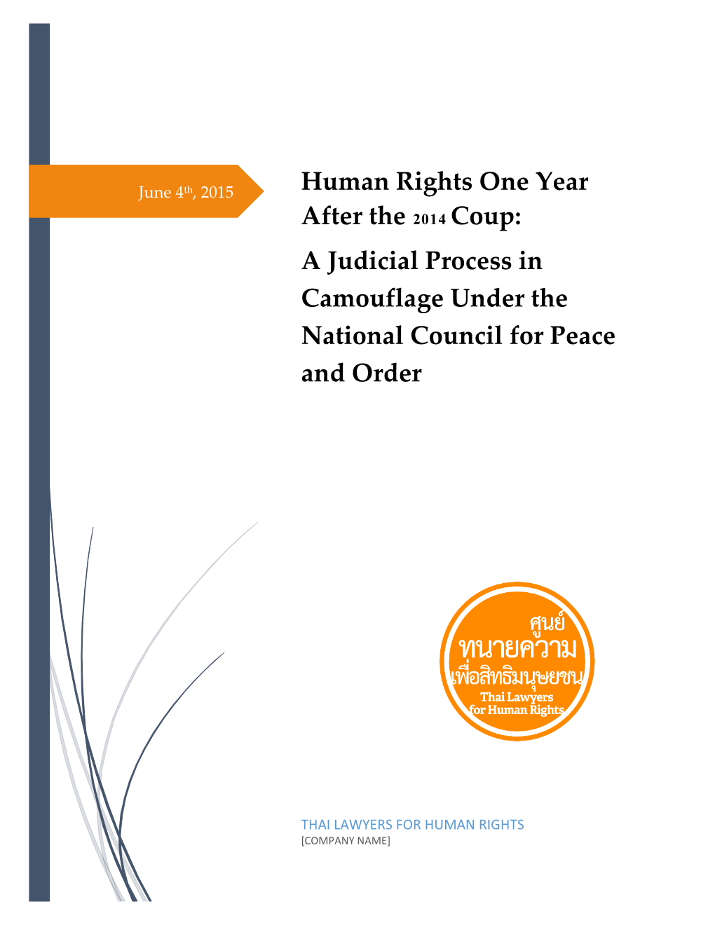 Human Rights One Year After the 2014 Coup: a Judicial Process in Camouflage Under the National Council for Peace and Order