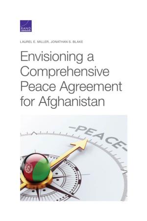 Envisioning a Comprehensive Peace Agreement for Afghanistan for More Information on This Publication, Visit