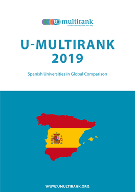 SPAIN? and Most Inclusive Ranking Showcasing the Diversity in 5 WHAT ARE the PERFORMANCE Higher Education Around the PROFILES of SPAIN’S World