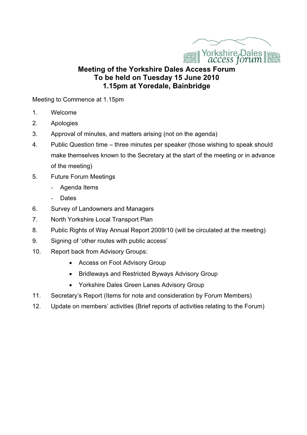 Meeting of the Yorkshire Dales Access Forum to Be Held on Tuesday 15 June 2010 1.15Pm at Yoredale, Bainbridge