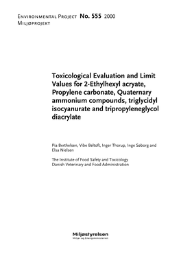 Toxicological Evaluation and Limit Values for 2-Ethylhexyl Acryate, Propylene Carbonate, Quaternary Ammonium Compounds, Triglyci