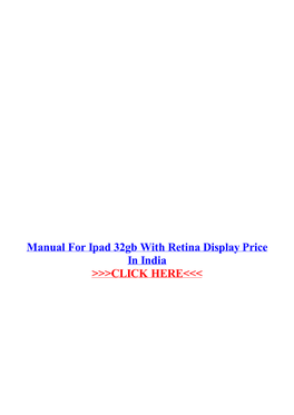 Manual for Ipad 32Gb with Retina Display Price in India