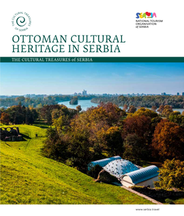 OTTOMAN CULTURAL HERITAGE in SERBIA the CULTURAL TREASURES of SERBIA