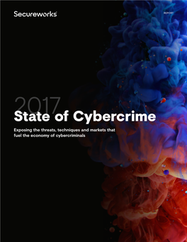 Secureworks State of Cybercrime Report 2017