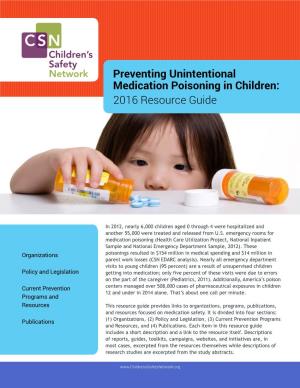 Preventing Unintentional Medication Poisoning in Children: 2016 Resource Guide