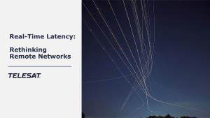 Real-Time Latency: Rethinking Remote Networks