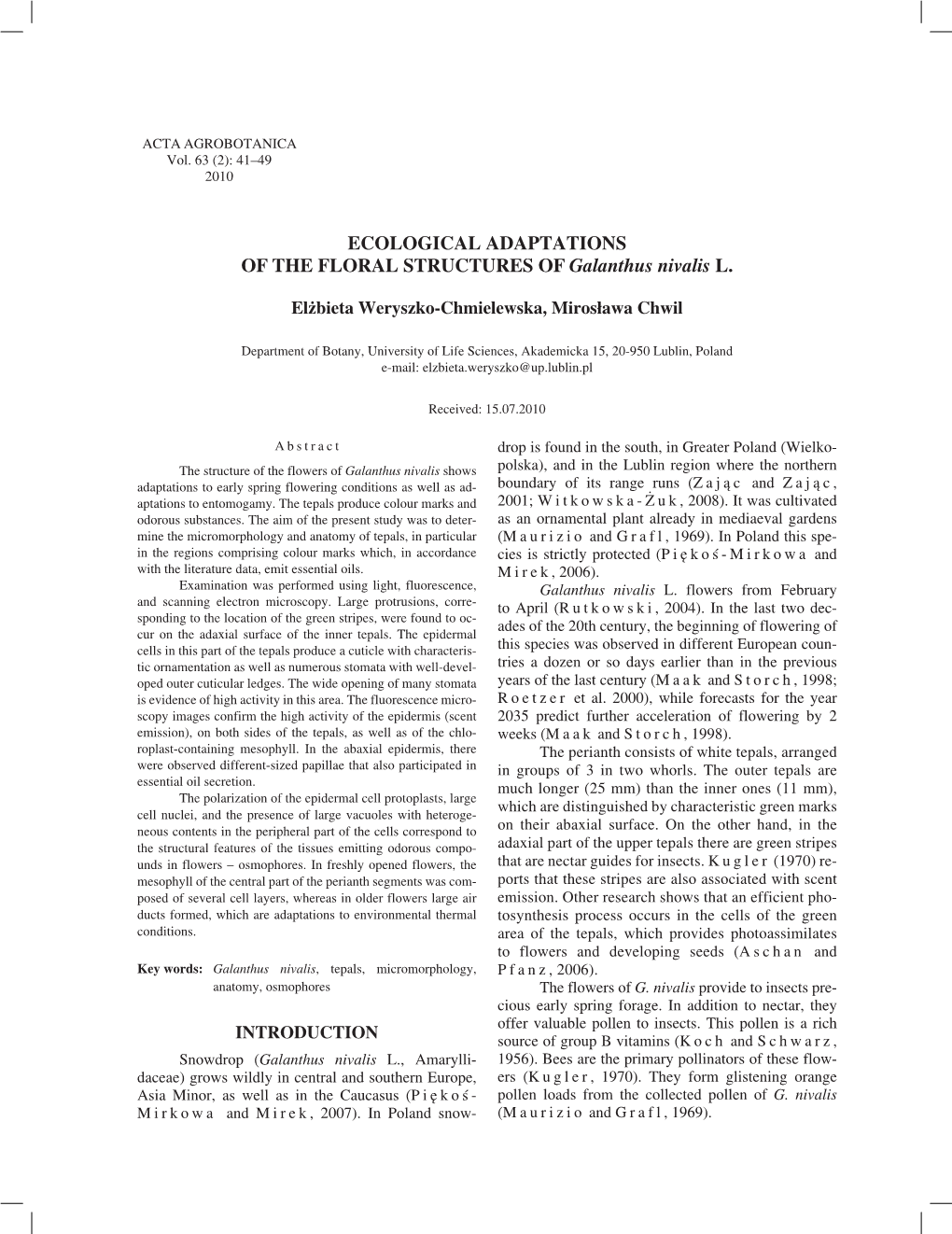 ECOLOGICAL ADAPTATIONS of the FLORAL STRUCTURES of Galanthus Nivalis L