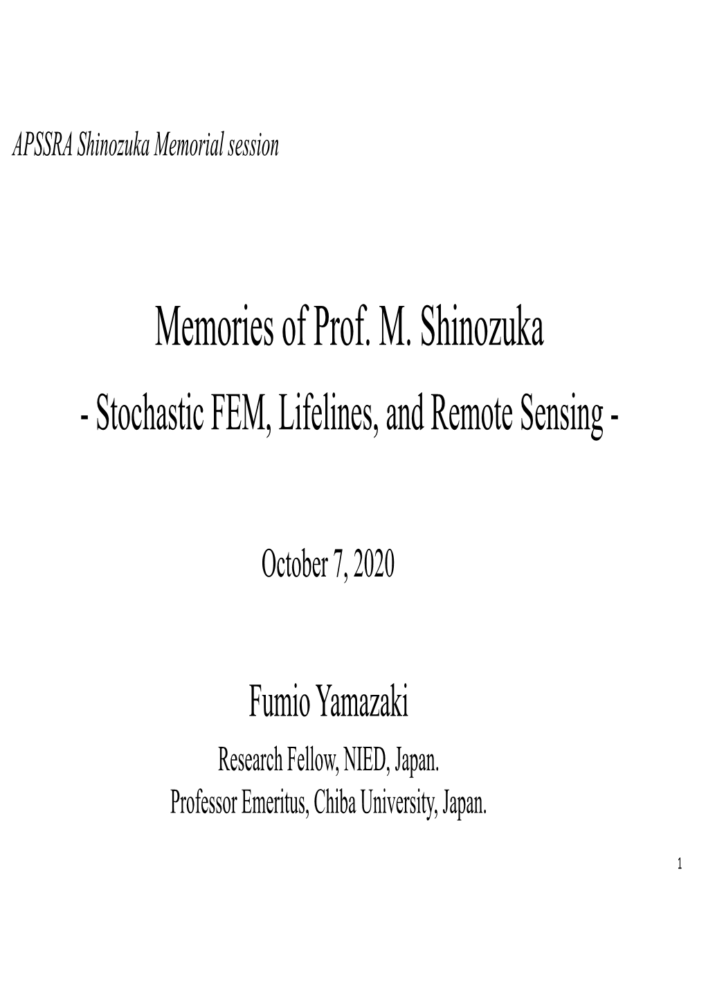 Memories of Prof. M. Shinozuka - Stochastic FEM, Lifelines, and Remote Sensing