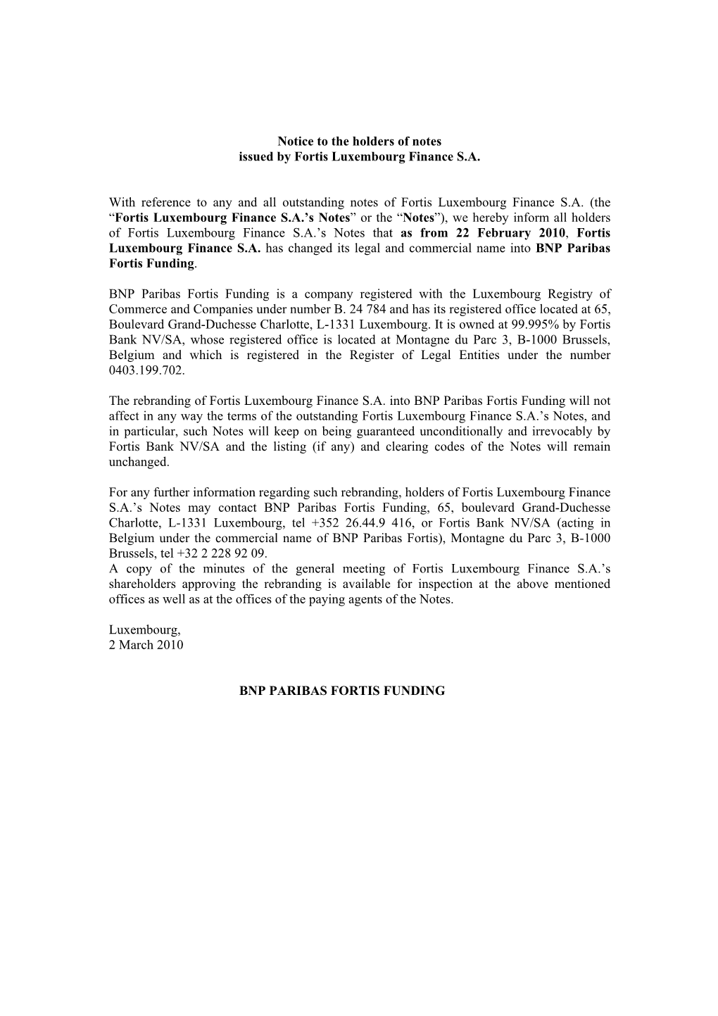 Notice to the Holders of Notes Issued by Fortis Luxembourg Finance S.A