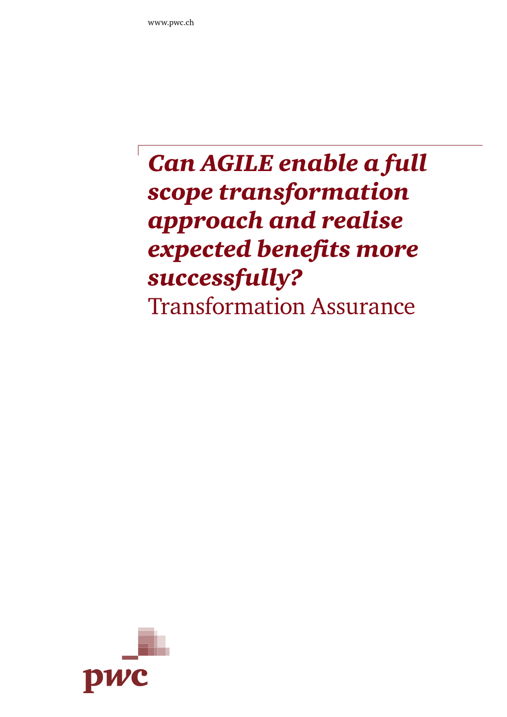 Can AGILE Enable a Full Scope Transformation Approach And
