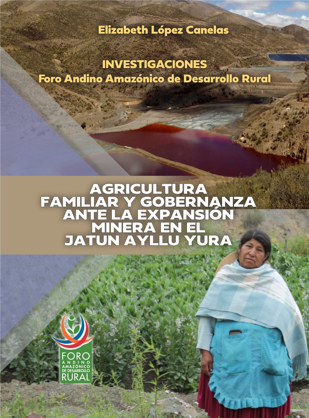 Agricultura Familiar Y Gobernanza Ante La Expansión Minera En El Jatun Ayllu Yura