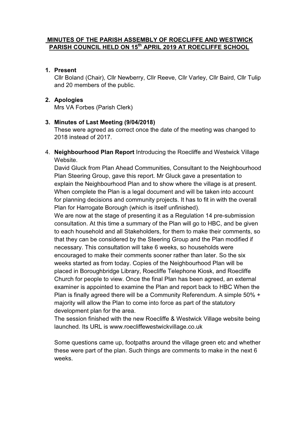 MINUTES of the PARISH ASSEMBLY of ROECLIFFE and WESTWICK PARISH COUNCIL HELD on 15Th APRIL 2019 at ROECLIFFE SCHOOL