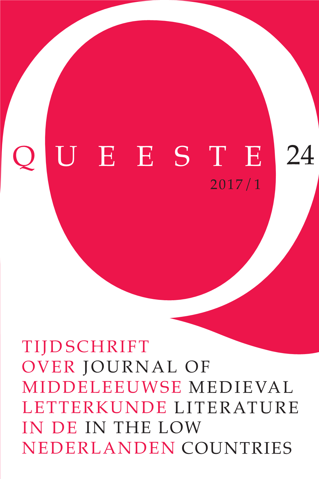 Queeste 24 (2017) 1 MIDDELEEUWSE MEDIEVAL LETTERKUNDE LITERATURE in DE in the LOW