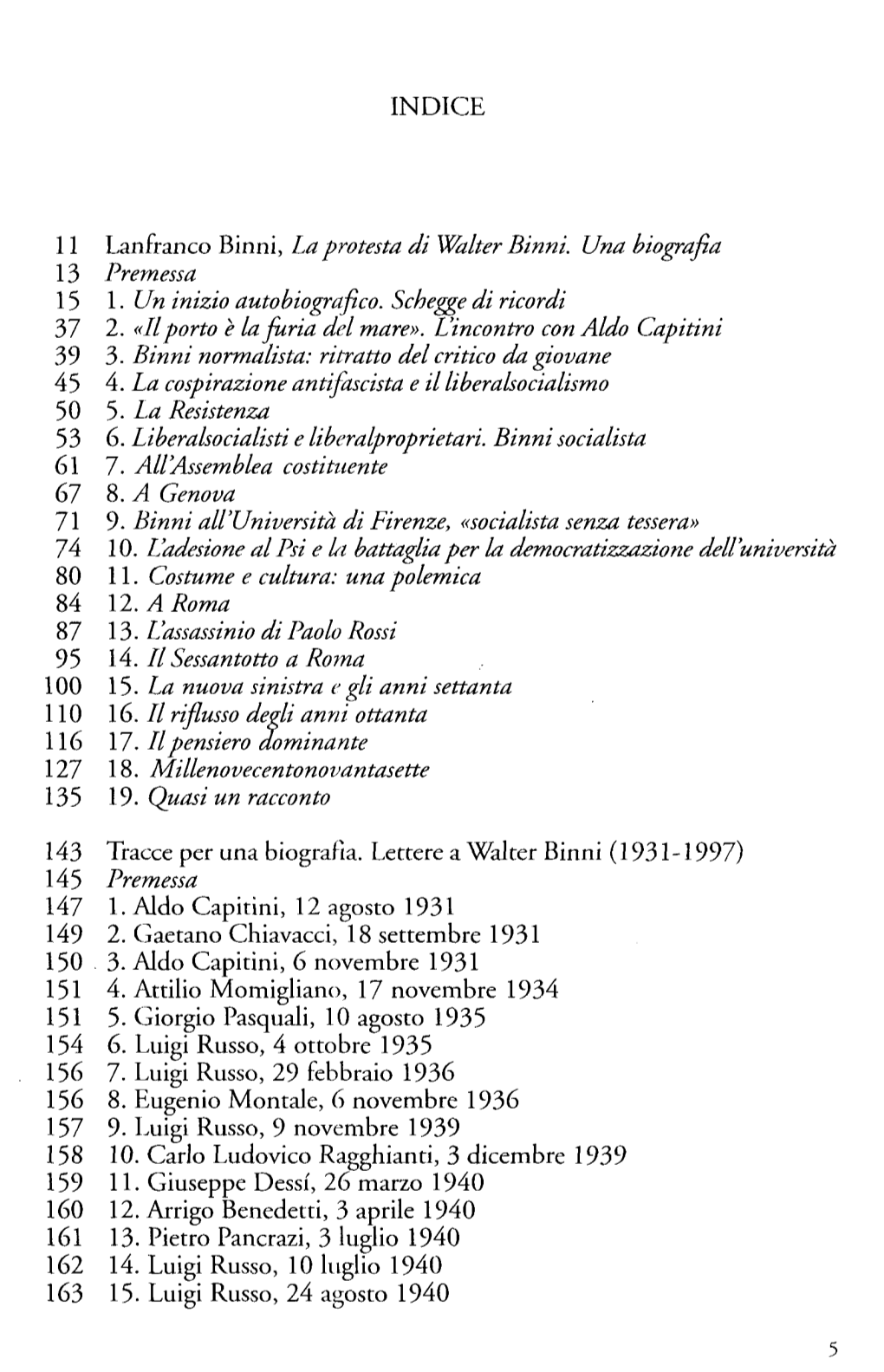 11 Lanfranco Binni, La Protesta Di Walter Binni. Una Biografia 13 Premessa 15 1 • Un Inizio Autobiografico