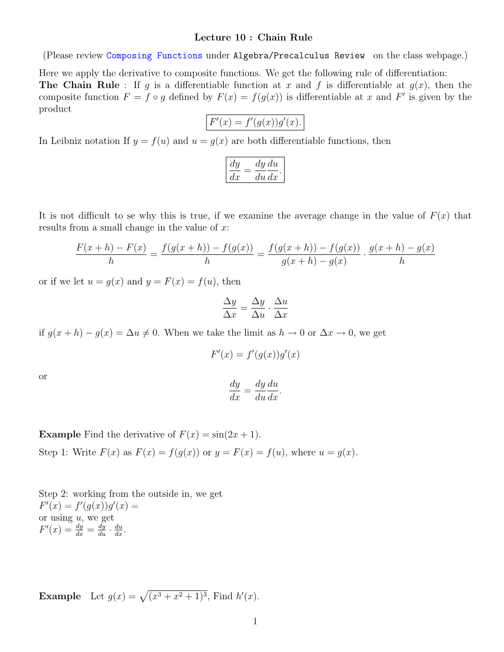 Lecture 10 : Chain Rule (Please Review Composing Functions Under Algebra/Precalculus Review on the Class Webpage.) Here We Apply the Derivative to Composite Functions