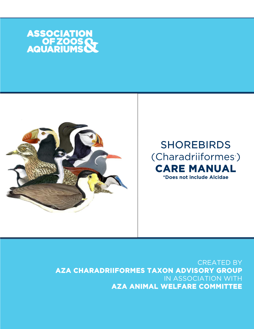 SHOREBIRDS (Charadriiformes*) CARE MANUAL *Does Not Include Alcidae