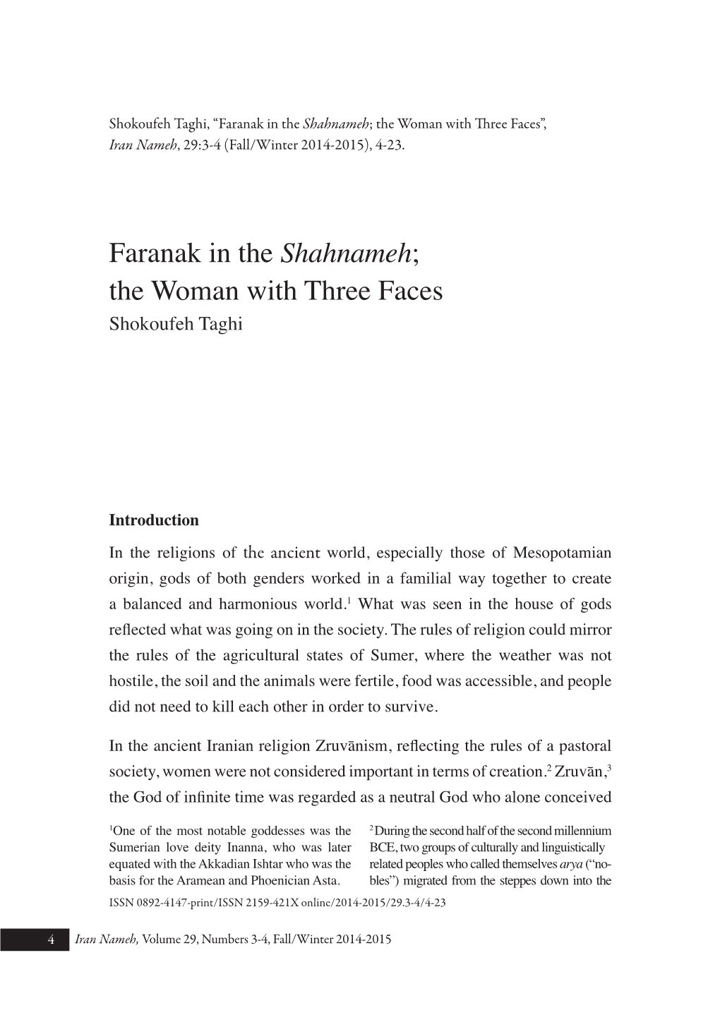 Faranak in the Shahnameh; the Woman with Three Faces”, Iran Nameh, 29:3-4 (Fall/Winter 2014-2015), 4-23