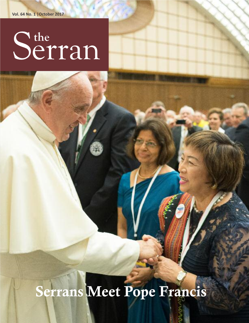 Serrans Meet Pope Francis So You Too, Siempre Adelante! with Courage, Creativity and Boldness