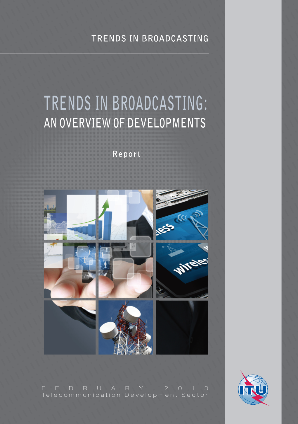 Trends in Broadcasting: an Overview of Developments