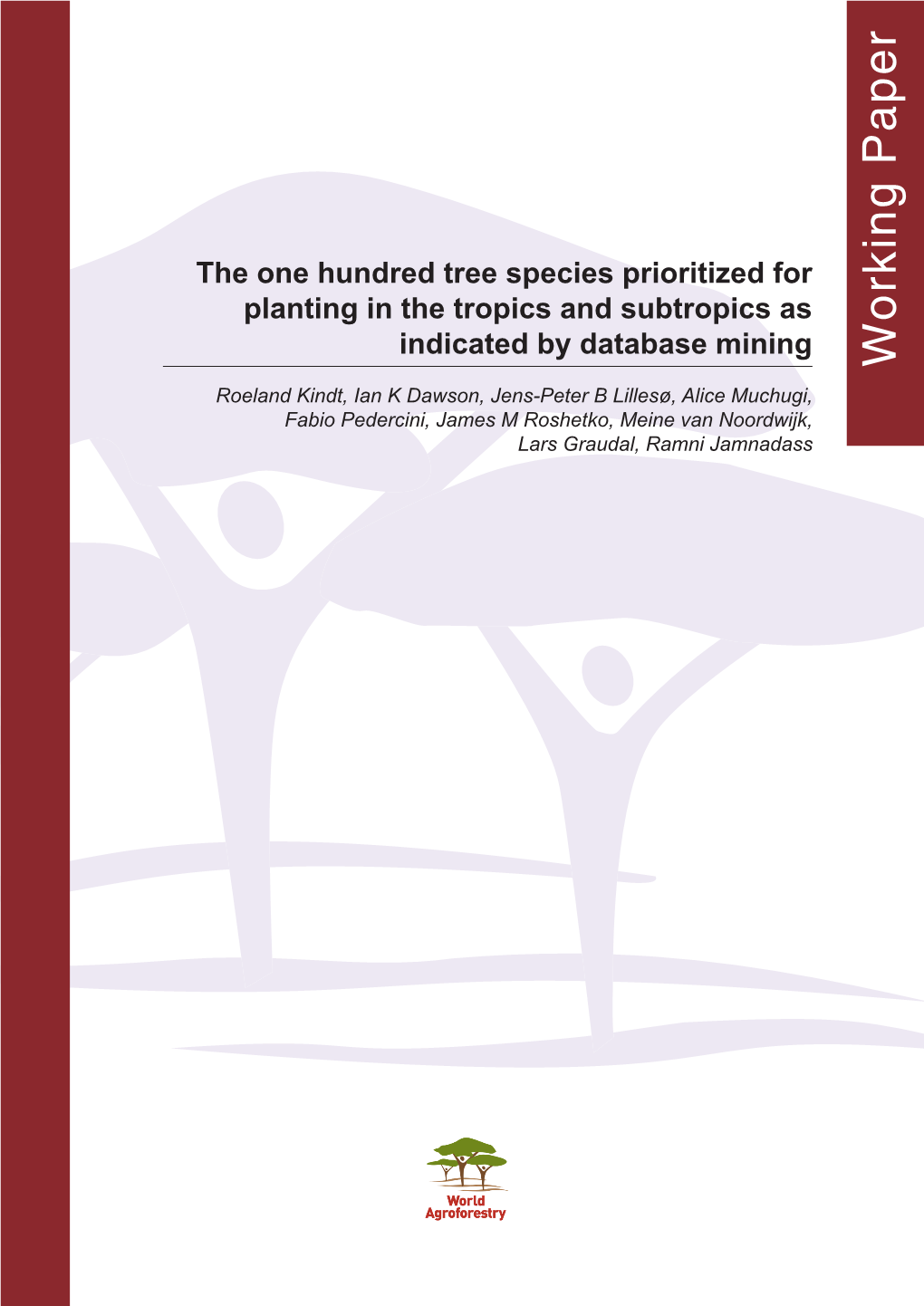 The One Hundred Tree Species Prioritized for Planting in the Tropics and Subtropics As Indicated by Database Mining