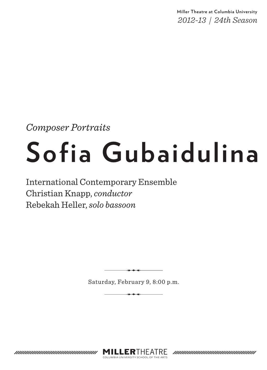 Sofia Gubaidulina International Contemporary Ensemble Christian Knapp, Conductor Rebekah Heller, Solo Bassoon