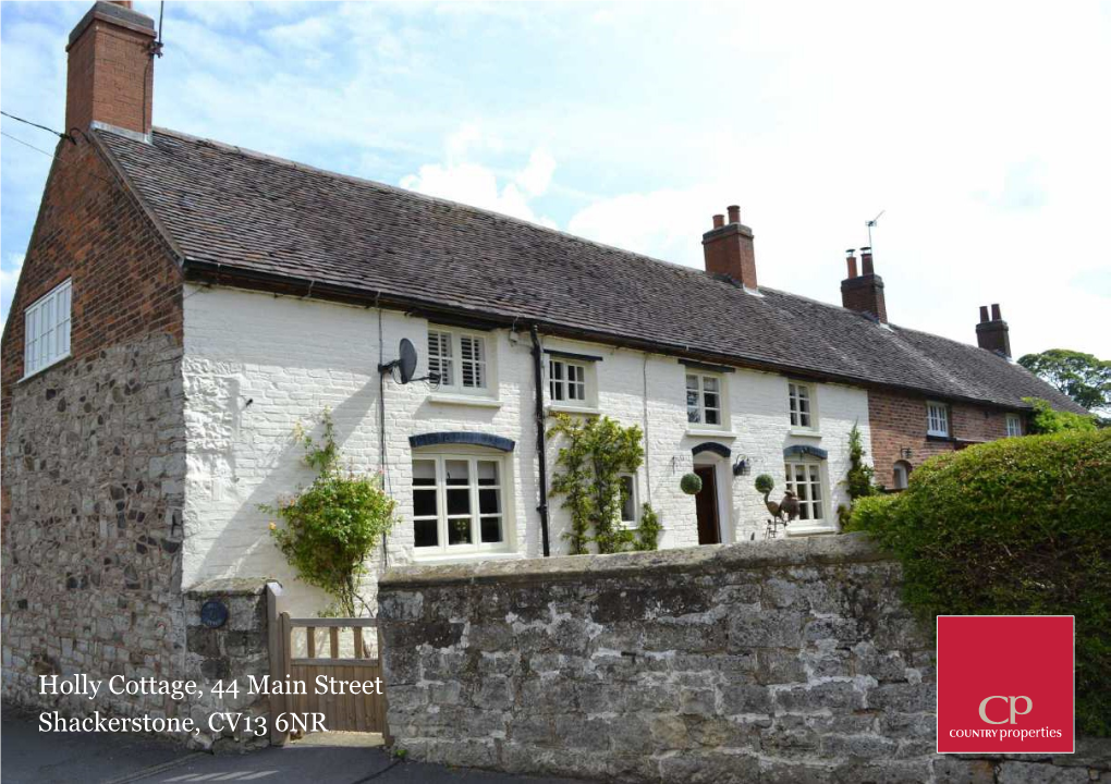 Holly Cottage, 44 Main Street Shackerstone, CV13 6NR Charming Village Home